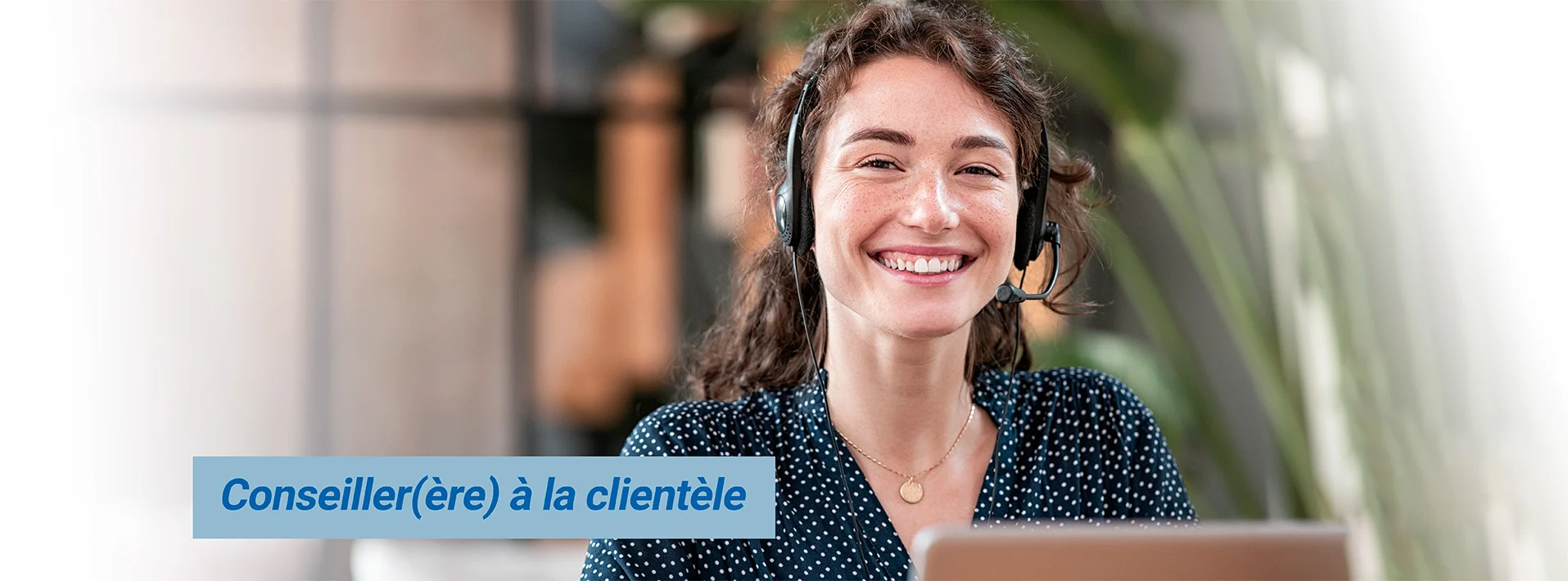 Poste conseiller-ère à la clientèle